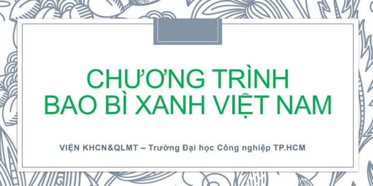 Tổ chức Bao Bì Xanh Việt Nam vào cuộc hỗ trợ bao bì chống dịch bảo vệ môi trường