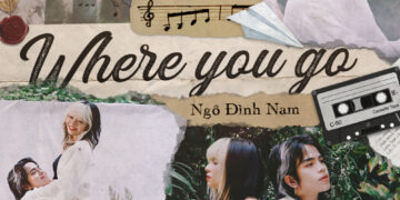 MV Where You Go – đắm chìm trong bể “cẩu lương” của Ciin và Ngô Đình Nam