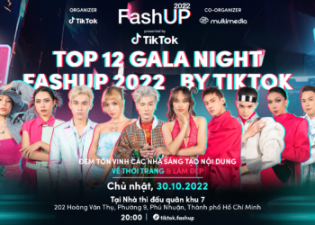 TOP 12 thí sinh cùng tranh tài trong đêm Gala Night FashUP 2022 by TikTok