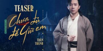 Trấn Thành hé lộ giọng hát da diết trong teaser MV ‘Chưa đủ để giữ em’
