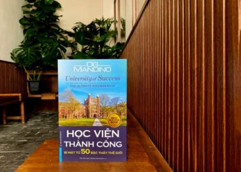 Học viện Thành Công – “Cuốn sách đặc biệt’’ chứa đựng bí mật vĩ đại của các bậc thầy lừng danh thế giới