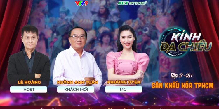 Kính Đa Chiều: Ông Huỳnh Anh Tuấn: “Để nghệ sĩ quản lý sân khấu là sự sai lầm”