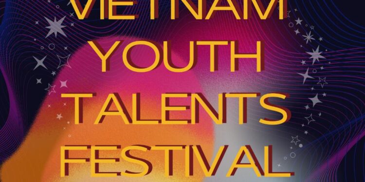 Vietnam Youth Talent Festival 2024: Nơi ươm mầm tài năng trẻ trong hành trình nghệ thuật và toàn cầu hóa