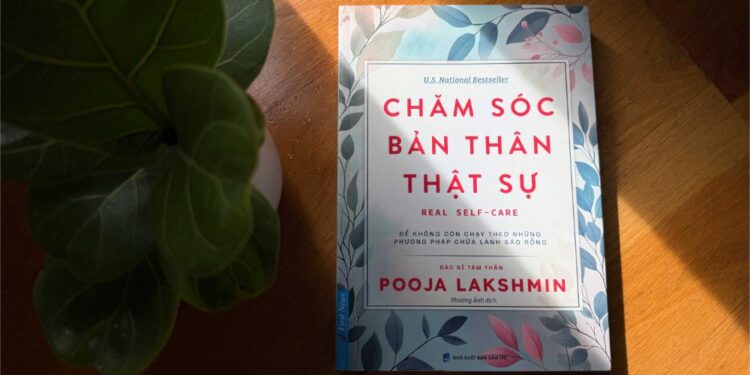 Chăm sóc bản thân thực sự – Cuốn sách chỉ cho bạn cách chăm sóc bản thân hiệu quả nhất