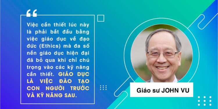 Giáo sư John Vu: Trí tuệ nhân tạo có thể thay đổi thế giới, nhưng giáo dục mới quyết định tương lai loài người