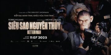 “Siêu sao nguyên thuỷ” chính thức khởi chiếu: Bộ phim âm nhạc cảm xúc nhất thập kỷ về Robbie Williams và góc khuất danh vọng