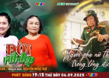 Đời Rất Đẹp: Bà Nguyễn Ngọc Huệ – Bản lĩnh kiên trung giữa những ngày lửa đạn