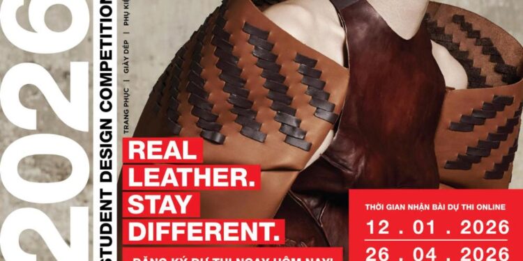 Cuộc thi thiết kế sáng tạo da quốc tế Real Leather.Stay Different. 2026 chính thức khởi động tại Việt Nam