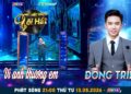 Thái Châu suýt bật khóc trước màn trình diễn của Đông Triều