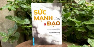 ‘Sức mạnh của Đạo’ – Nghệ thuật sống trong dòng chảy của Đạo
