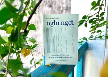 ‘Sức mạnh của nghỉ ngơi’ -Học cách nghỉ ngơi giữa một thế giới kiệt sức