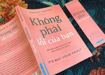 ‘Không phải lỗi của bạn’ – Hiểu nguồn gốc tổn thương để ngừng tự hủy hoại bản thân
