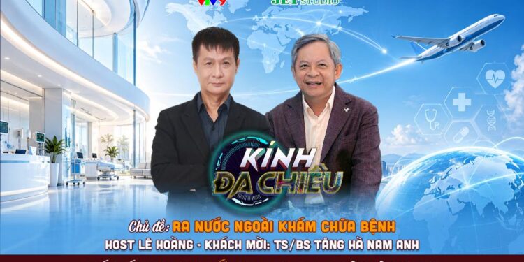 Tiến sĩ – Bác sĩ Tăng Hà Nam Anh trải lòng về bài toán người Việt ra nước ngoài khám chữa bệnh